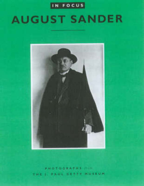 In Focus: August Sander - Photographs from the J.Paul Getty Museum by . Bohn-spector - 9780892365678