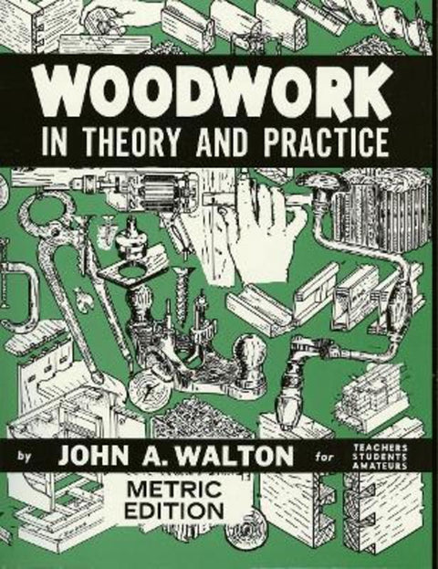 Woodwork In Theory And Practice by John Walton - 9780900882623