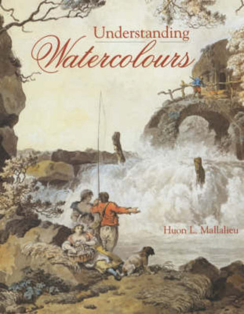 Understanding Watercolours by H.L. Mallalieu - 9780907462392