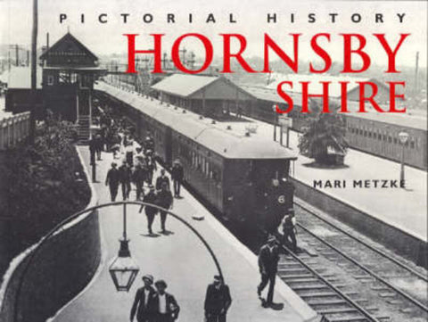 Hornsby Shire by Mari Metzke - 9780908272808