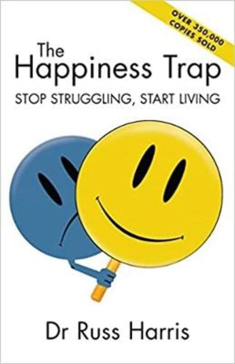 The Happiness Trap by Russ Harris - 9780908988907