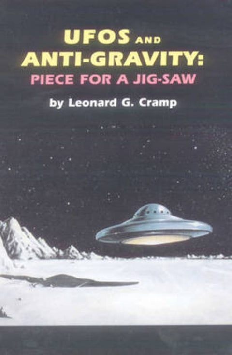 Ufos and Anti-Gravity by Leonard G. Cramp - 9780932813435