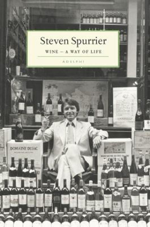 Wine - A Way of Life by Steven Spurrier - 9780956238788