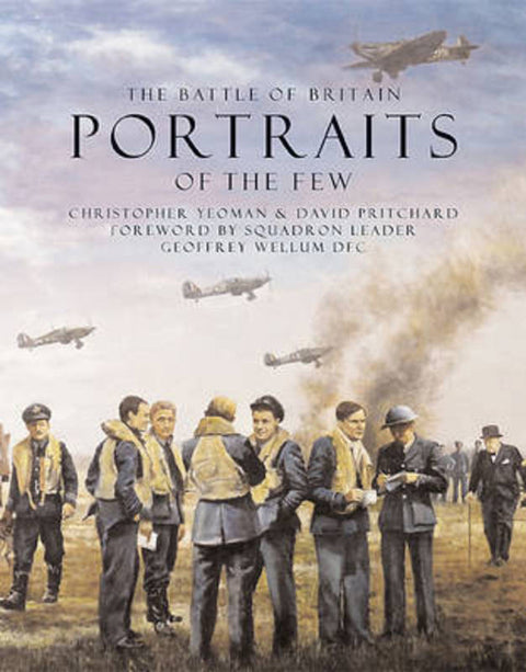The Battle of Britain: Portraits of the Few by Yeoman Christopher And Pritchard David - 9780956269645