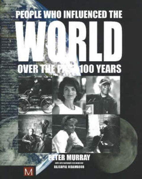 People Who Influenced the World by Peter Murray - 9780958034852