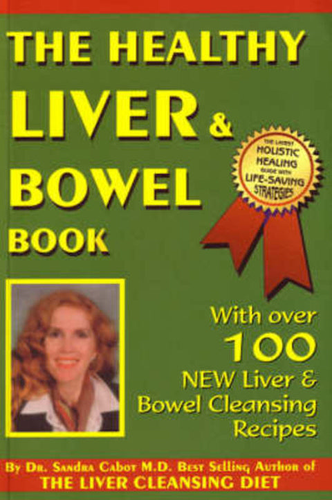 The Healthy Liver and Bowel Book by Sandra Cabot - 9780958613743