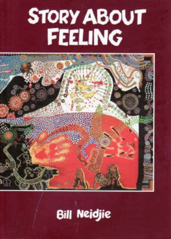 Story About Feeling by Bill Neidje - 9780958810104