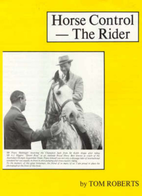 Horse Control - the Rider by Tom Roberts - 9780959941326