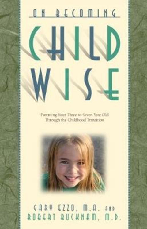 On Becoming Childwise by Gary Ezzo - 9780971453234
