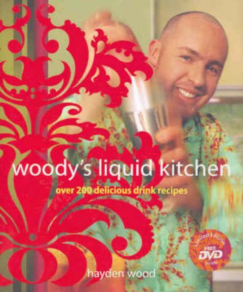 Woody's Liquid Kitchen by Hayden Wood - 9780975212394