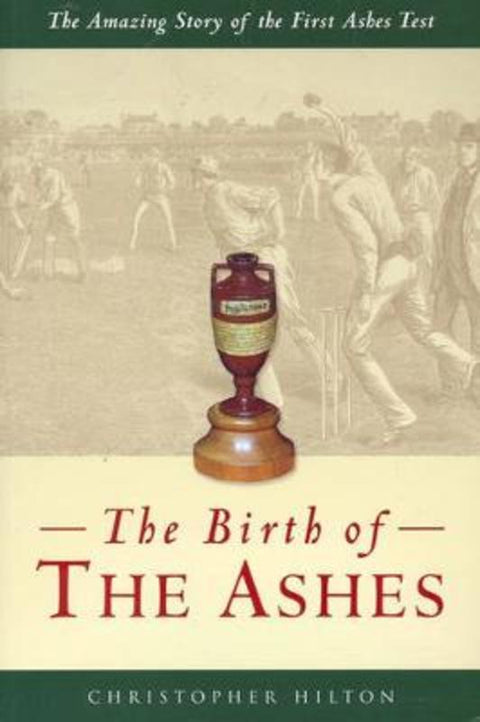 Birth of the Ashes by Christopher Hilton - 9780975224540