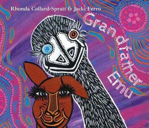 Grandfather Emu by Rhonda Collard -Spratt - 9780975650868