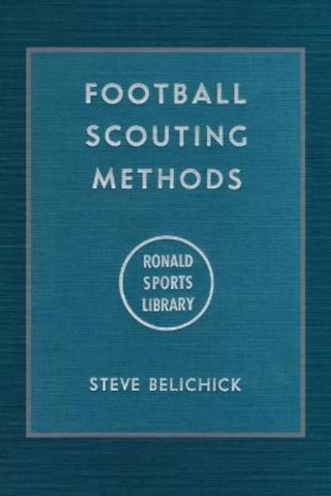 Football Scouting Methods by Steve Belichick - 9780978588151