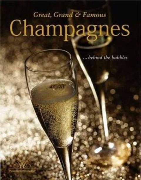 Great, Grand & Famous Champagnes by Fritz Gubler - 9780980466751