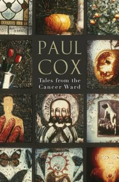 Tales from the Cancer Ward by Paul Cox - 9780980846232
