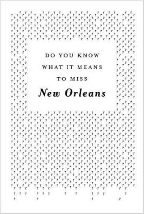 Do You Know What It Means To Miss New Orleans? by David Rutledge - 9780985041601