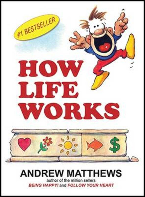 How Life Works by Andrew Matthews - 9780987205780