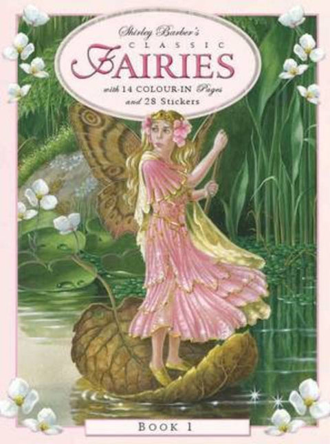 Shirley Barbe Classic Fairies Colour-in and Sticker Book 1 by Shirley Barber - 9780987306807