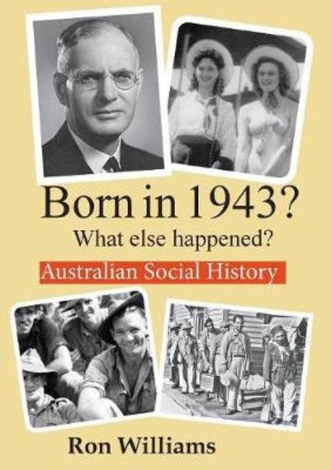 Born in 1943? by Ron Williams - 9780987543608