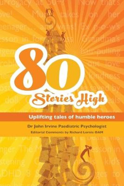 80 Stories HIgh by John Irvine - 9780987619099