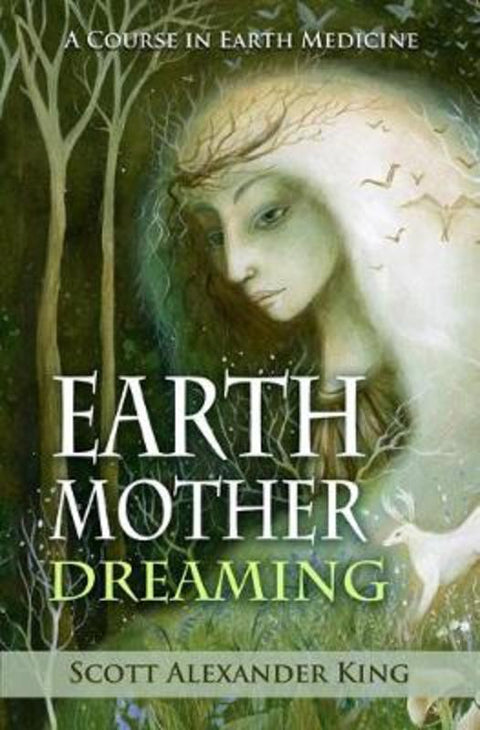 Earth Mother Dreaming by Scott Alexander King (Scott Alexander King) - 9780987634344