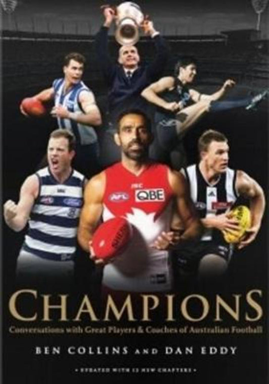 Champions: Conversations with Great Players and Coaches of Australian Football by D Eddy - 9780992379162