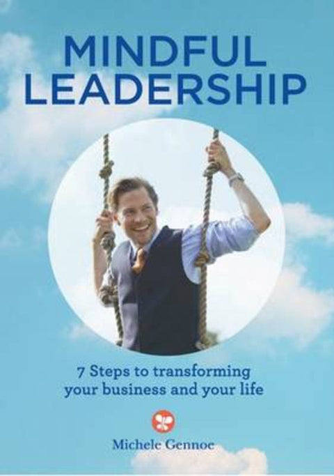 Mindful Leadership by Michele Gennoe - 9780992599805