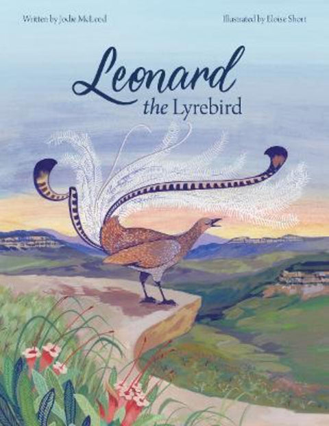 Leonard the Lyrebird by Jodie McLeod - 9780994450753