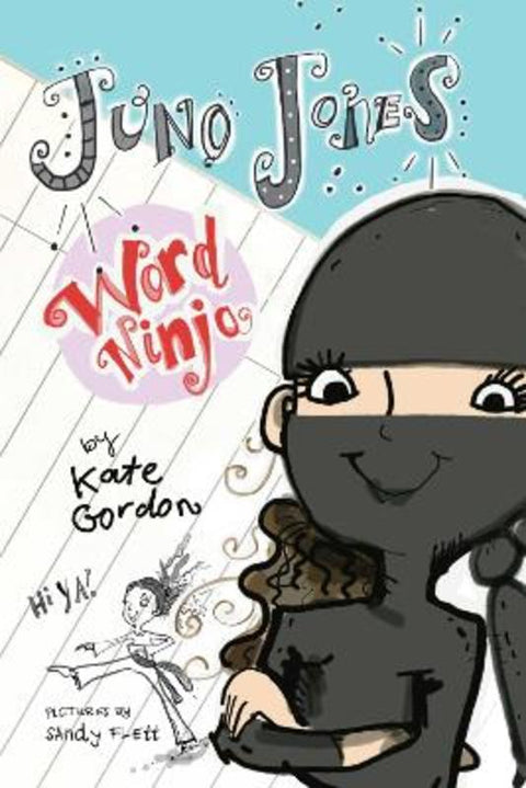 Juno Jones, Word Ninja by Kate Gordon - 9780994557094