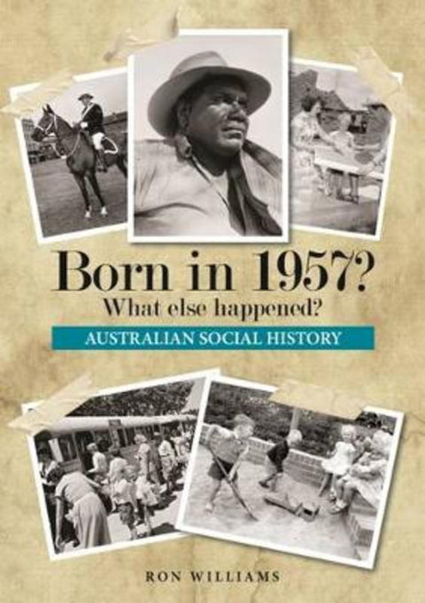 Born in 1957? by Ron Williams - 9780994601575