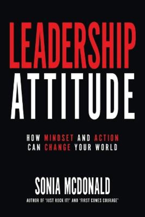 Leadership Attitude by Sonia Mcdonald - 9780994645203