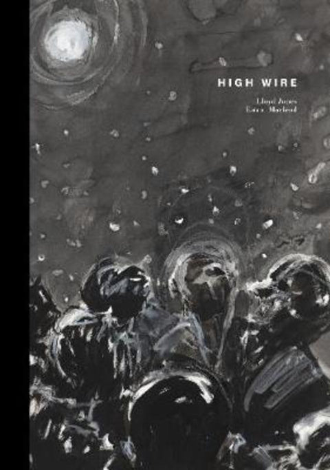 High Wire by Lloyd Jones - 9780995123083
