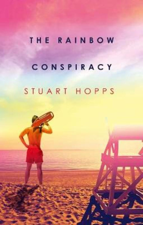 The Rainbow Conspiracy by Stuart Hopps - 9780995482227