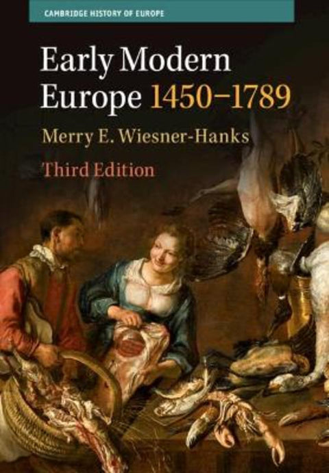 Early Modern Europe, 1450-1789 by Merry E. Wiesner-Hanks (University of Wisconsin, Milwaukee) - 9781009160803