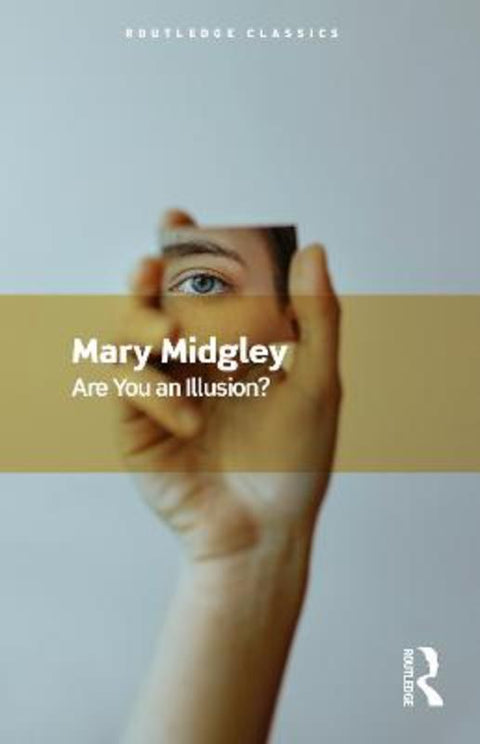 Are You an Illusion? by Mary Midgley - 9781032533681