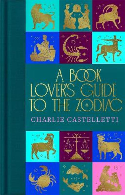 A Book Lover's Guide to the Zodiac by Charlie Castelletti - 9781035001804