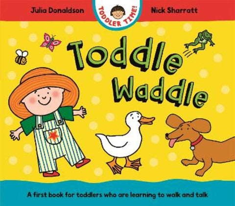 Toddle Waddle by Julia Donaldson - 9781035006144
