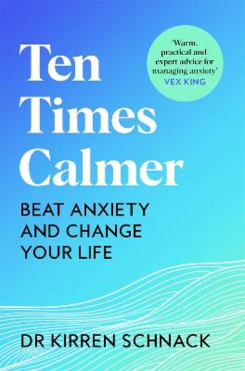 Ten Times Calmer by Kirren Schnack - 9781035013623
