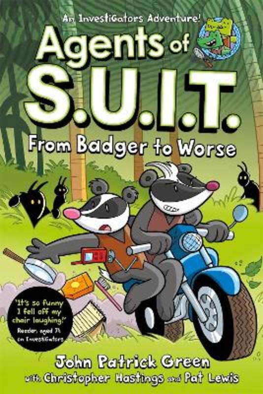 Agents of S.U.I.T.: From Badger to Worse by John Patrick Green - 9781035015481
