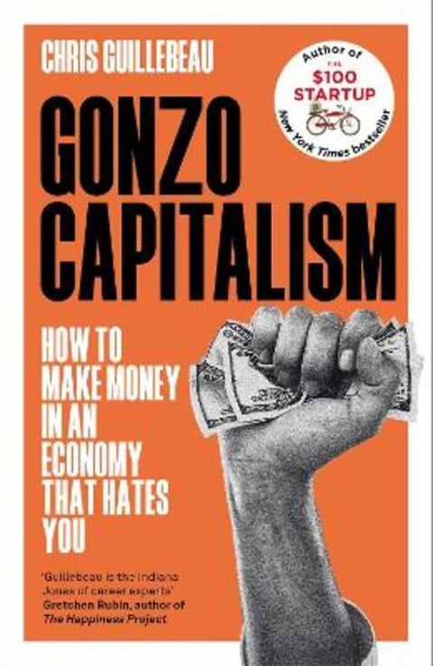 Gonzo Capitalism by Chris Guillebeau - 9781035020072
