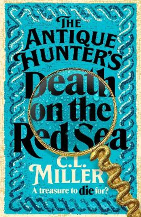 The Antique Hunter's: Death on the Red Sea by C L Miller - 9781035021772