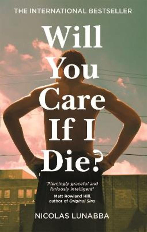 Will You Care If I Die? by Nicolas Lunabba - 9781035022588