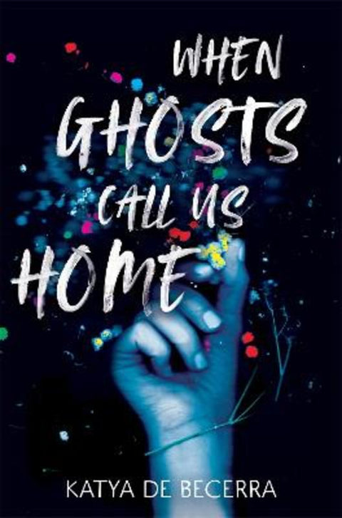 When Ghosts Call Us Home by Katya de Becerra - 9781035027552