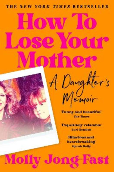 How to Lose Your Mother by Molly Jong-Fast - 9781035029358