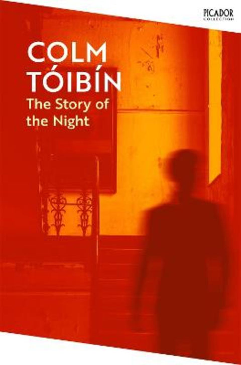 The Story of the Night by Colm Toibin - 9781035030859