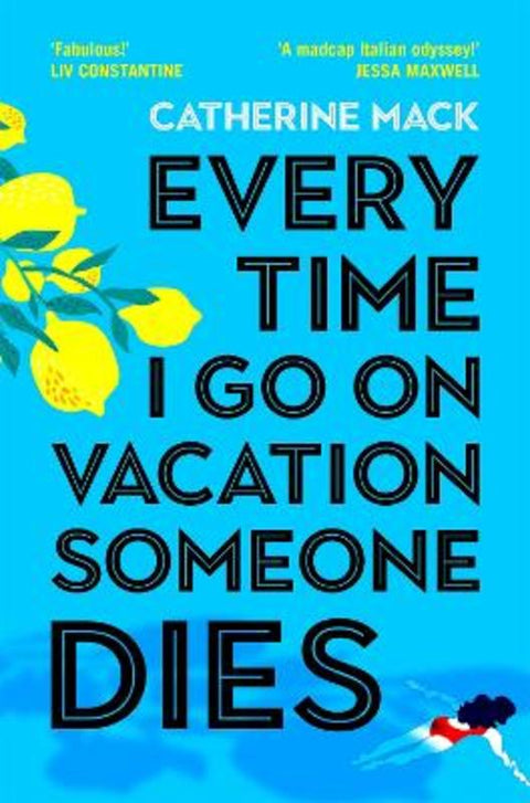 Every Time I Go on Vacation, Someone Dies by Catherine Mack - 9781035032082