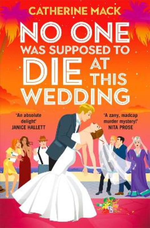 No one was Supposed to Die at this Wedding by Catherine Mack - 9781035032136