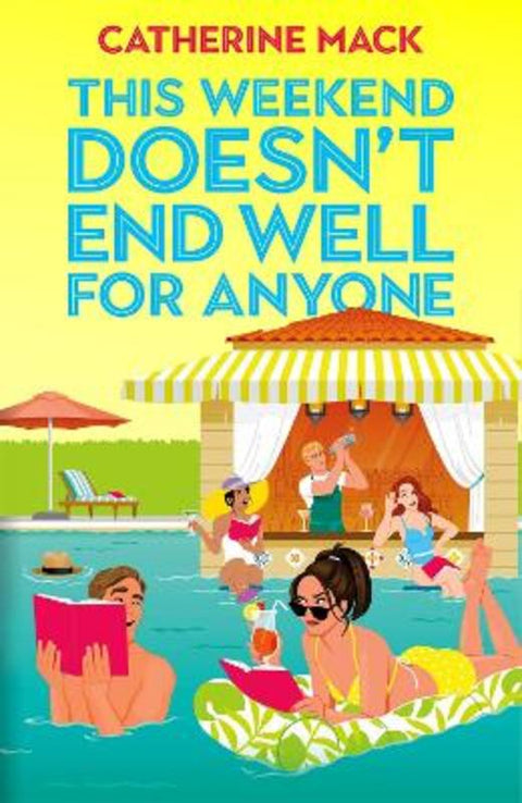 This Weekend Doesn't End Well for Anyone by Catherine Mack - 9781035032174