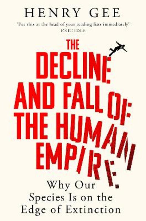 The Decline and Fall of the Human Empire by Henry Gee - 9781035032259