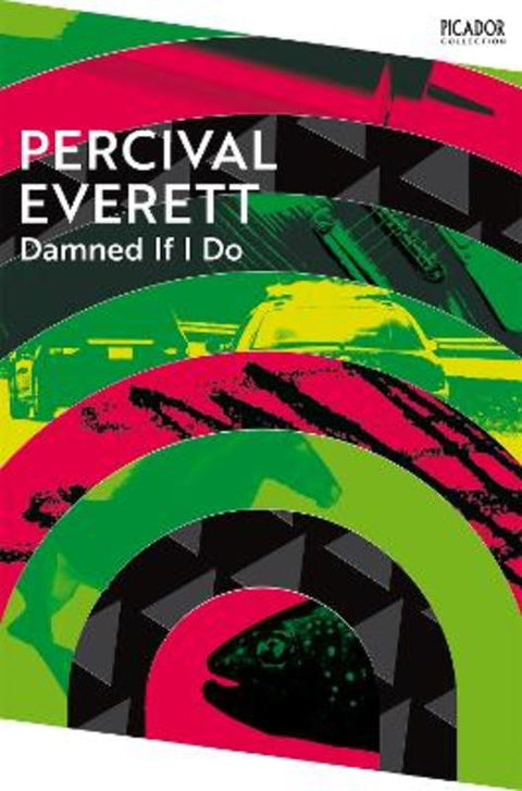 Damned If I Do by Percival Everett - 9781035036431